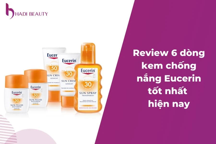 Review kem chống nắng Eucerin - 6 sản phẩm tốt nhất 2023