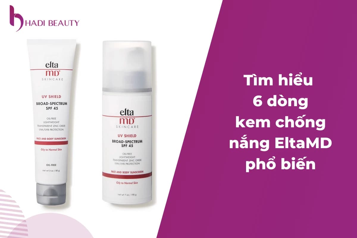 [Review] 6 Kem chống nắng Elta MD nổi tiếng nhất hiện nay