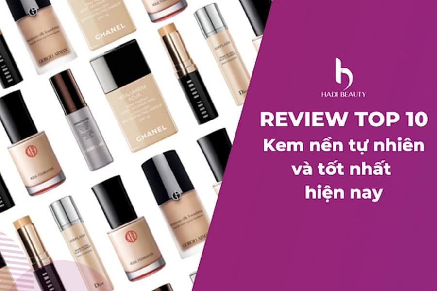 Những loại kem nền tốt nhất hiện nay